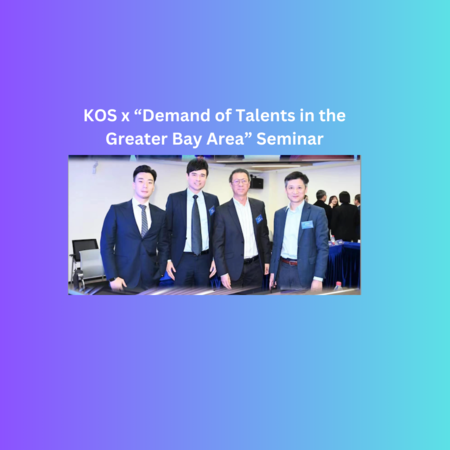 Kos X “Demand Of Talents In The Greater Bay Area” Seminar
